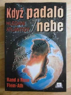 KDYŽ PADALO NEBE, HLEDÁNÍ ATLANTIDY, RAND A ROSE FLEM-ATH, **an
