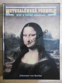 METUZALÉMSKÁ FORMULE, KLÍČ K VĚČNÉ MLADOSTI, JOHANNES VON BUTTLAR, **an