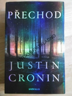 PŘECHOD, JUSTIN CRONIN, **an
