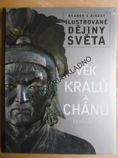 ILUSTROVANÉ DĚJINY SVĚTA, VĚK KRÁLŮ A CHÁNŮ, 1154-1339, VÝBĚR, **an
