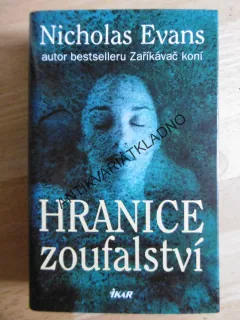 HRANICE ZOUFALSTVÍ, NICHOLAS EVANS, **an