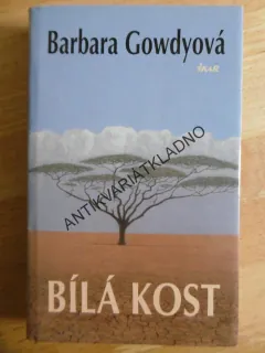 BÍLÁ KOST, BARBARA GOWDYOVÁ, **an