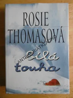 BÍLÁ TOUHA, ROSIE THOMASOVÁ, **an
