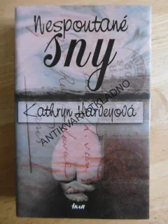 NESPOUTANÉ SNY, KATHRYN HARVEYOVÁ, **an