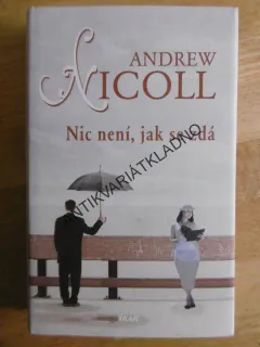 NIC NENÍ, JAK SE ZDÁ, ANDREW NICOLL, **an