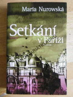 SETKÁVÁNÍ V PAŘÍŽI, MARIA NUROWSKÁ, **an