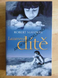 LAZAROVO DÍTĚ, ROBERT MAWSON, **an