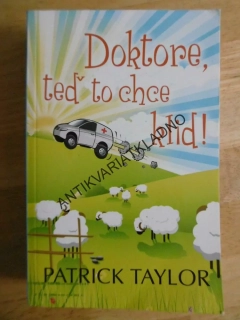 DOKTORE, TEĎ TO CHCE KLID!, PATRICK TAYLOR, **an
