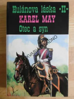 HULÁNOVA LÁSKA II., OTEC A SYN, KAREL MAY, **an