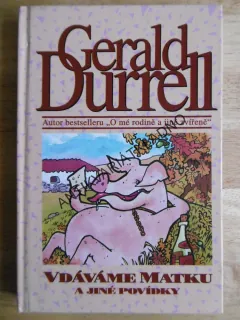 VDÁVÁME MATKU A JINÉ POVÍDKY, GERALD DURRELL, **an