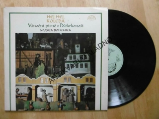 HEJ, HEJ, KOLEDA, VÁNOČNÍ PÍSNĚ Z PODKRKONOŠÍ, MUSICA BOHEMICA, LP