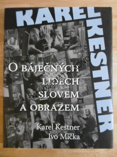 O BÁJEČNÝCH LIDECH SLOVEM A OBRAZEM, IVO MIČKA, KAREL KESTNER, **an