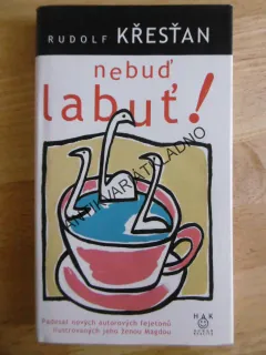 NEBUĎ NABUŤ!, RUDOLF KŘESŤAN, **an