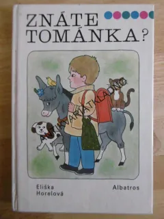 ZNÁTE TOMÁNKA?, ELIŠKA HORELOVÁ, ALENA LADOVÁ, **an