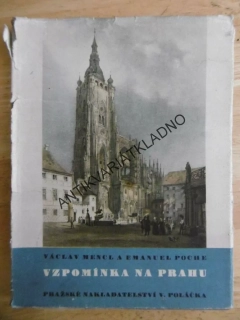 VZPOMÍNKA NA PRAHU, VÁCLAV MENCL, EMANUEL POCHE, 1949, **an