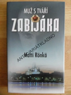 MUŽ S TVÁŘÍ ZABIJÁKA, MATTI RÖNKÄ, **an