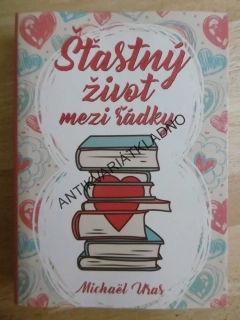 ŠŤASTNÝ ŽIVOT MEZI ŘÁDKY, MICHAËL URAS, **an