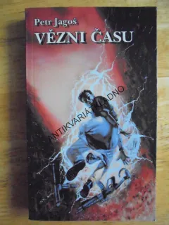 VĚZNI ČASU, PETR JAGOŠ, **an
