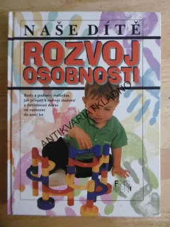 NAŠE DÍTĚ, ROZVOJ OSOBNOSTI, **an