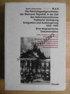 DIE REICHSTAGSABGEORDNETEN DER WEIMARER REPUBLIK IN DER ZEIT....., 1933-1945, BIOGRAFIE, MARTIN SCHUMACHER, NĚMECKY, **an