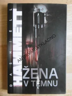 ŽENA V TEMNU, DASHIELL HAMETT, **an