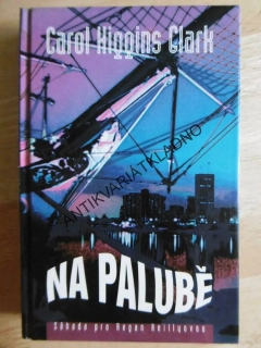 NA PALUBĚ, CAROL HIGGINS CLARKOVÁ, **an