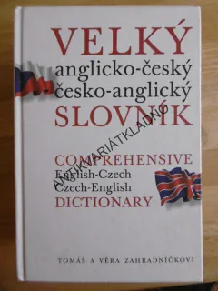 VELKÝ ANGLICKO-ČESKÝ A ČESKO-ANGLICKÝ SLOVNÍK, TOMÁŠ A VĚRA ZAHRADNÍČKOVI, **an