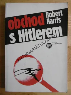 OBCHOD S HITLEREM, ROBERT HARRIS, **an