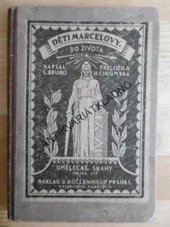 DĚTI MARCELOVY DO ŽIVOTA, UMĚLECKÉ SNAHY, SV. 212, G.BRUNO
