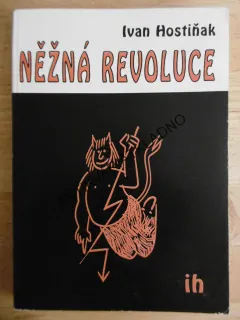 NĚŽNÁ REVOLUCE, IVAN HOSTIŇÁK,AUTOGRAM, **an