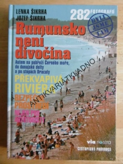 RUMUNSKO NENÍ DIVOČINA, LENKA A JOZEF ŠIKRHOVI, **an