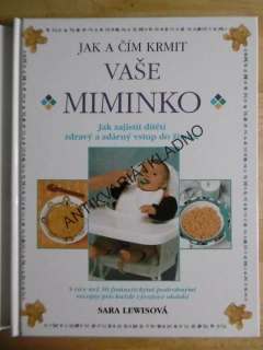 JAK A ČÍM KRMIT VAŠE MIMINKO, SARA LEWISOVÁ, **an