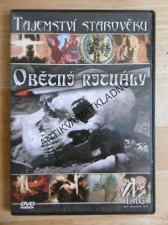 TAJEMSTVÍ STAROVĚKU, OBĚTNÍ RITUÁLY, DVD FILM