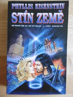 STÍN ZEMĚ, PHYLLIS EISENSTEIN, **an