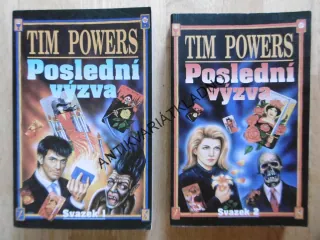 POSLEDNÍ VÝZVA, TIM POWERS, SVAZEK 1 - 2, **an