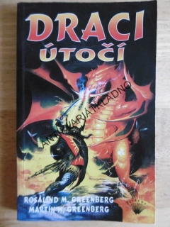 DRACI ÚTOČÍ, ROSALIND M. GREENBERG, MARTIN H. GREENBERG, **an