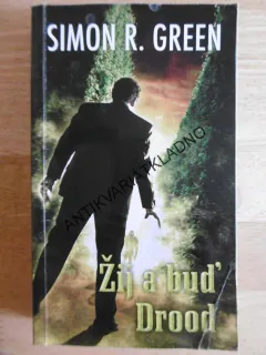 ŽIJ A BUĎ DROOD, SIMON R. GREEN, **an