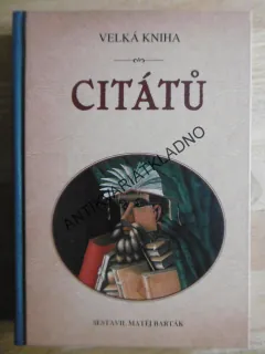 VELKÁ KNIHA CITÁTŮ, MATĚJ BARTÁK, **an