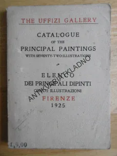 THE UFFIZI GALLERY, CATALOGUE OF THE PRINCIPAL PAINTINGS, UMĚNÍ