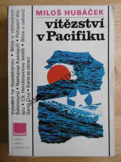 VÍTĚZSTVÍ V PACIFIKU, MILOŠ HUBÁČEK, **an