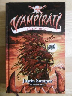 VAMPIRÁTI, PŘÍLIV HRŮZY, JUSTIN SOMPER, **an