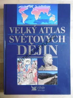VELKÝ ATLAS SVĚTOVÝCH DĚJIN, **an