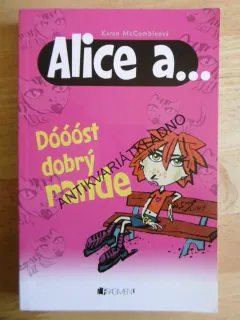 ALICE A... DÓÓÓST DOBRÝ RANDE, KAREN MCCOMBIEOVÁ, **an