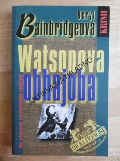 WATSONOVA OBHAJOBA, BERYL BAINBRIDGEOVÁ, **an