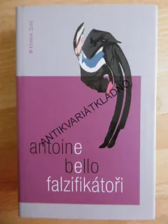 FALZIFIKÁTOŘI, ANTOINE BELLO, **an