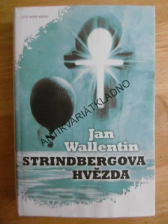 STRINDBERGOVA HVĚZDA, JAN WALLENTIN, **an