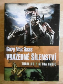 VRAŽEDNÉ ŠÍLENSTVÍ, GARY VAN HAAS, **an