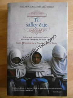 TŘI ŠÁLKY ČAJE, GREG MORTENSON, DAVID OLIVER RELIN, **an