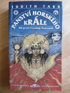PANSTVÍ HORSKÉHO KRÁLE, 1. DÍL, VZESTUP AVARYANŮ, JUDITH TARR, **an