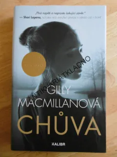 CHŮVA, GILLY MACMILLANOVÁ, **an